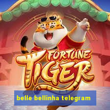 belle bellinha telegram